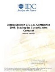 Aldata Solution G.O.L.D. Conference 2005: Braving the Consolidation Carousel IDC