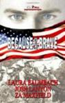 Because of the Brave