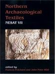 Northern Archaeological Textiles, Nesat VII: Textile Symposium in Edinburgh, 5th-7th May 1999