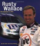 David Bull Publishing Rusty Wallace : The Decision to Win