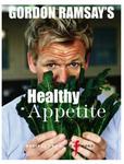 Gordon Ramsay's Healthy Appetite