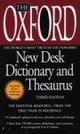 The Oxford New Desk Dictionary and Thesaurus: Third Edition