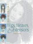 Milady The World of Wigs, Weaves, and Extensions