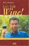 Let's Talk Wine!: An Expert Takes on Your Questions