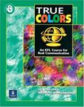 True Colors: An EFL Course for Real Communication (Level 3 Student Book)