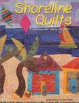 Shoreline Quilts: 15 Glorious Get-Away Quilts