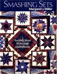 Smashing Sets: Exciting Ways to Arrange Quilt Blocks