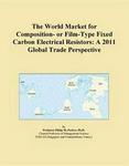 The World Market for Composition- or Film-Type Fixed Carbon Electrical Resistors: A 2009 Global Trade Perspective Icon Group International