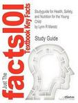 e-Study Guide for: Health, Safety, and Nutrition for the Young Child Lynn R Marotz, ISBN 9781111355807