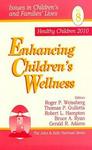 Enhancing Children\'s Wellness (Issues in Children\'s and Famili