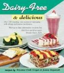 Dairy-free and Delicious - 120 Lactose-free Recipes (Paperback)