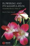 Wiley-blackwell Annual Plant Reviews, Flowering and its Manipulation (Annual Plant Reviews)