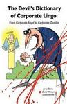 The Devil's Dictionary Of Corporate Lingo - From Corporate Angel To Corporate Zombie (paperback)