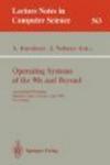 Operating Systems of the 90s and Beyond - International Workshop Proceedings, Dagstuhl Castle, Germany, July 8-12, 1991