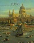 St Paul's: The Cathedral Church of London, 604-2004 (Studies in British Art)