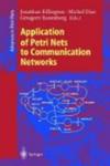 Application of Petri Nets to Communication Networks: Advances in Petri Nets (Lecture Notes in Computer Science)