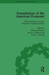 The Foundations Of The American Economy Vol 1 - The American Colonies From Inception To Independence Hardcover