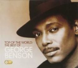 Top Of The World : The Best Of George Benson Cd
