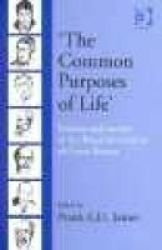 The Common Purposes Of Life - Science And Society At The Royal Institution Of Great Britain Hardcover New Edition