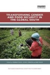 Transforming Gender And Food Security In The Global South Paperback