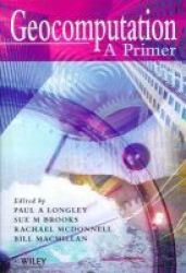 Geocomputation - A Primer Paperback