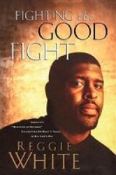 Fighting The Good Fight Paperback
