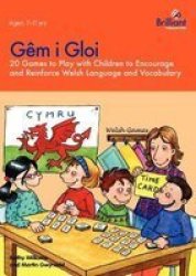 Gem I Gloi - 20 Games to Play with Children to Encourage and Reinforce Welsh Language and Vocabulary