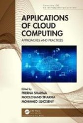 Applications Of Cloud Computing - Approaches And Practices Hardcover