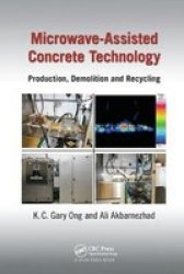 Microwave-assisted Concrete Technology - Production Demolition And Recycling Paperback