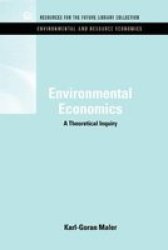 Environmental Economics - A Theoretical Inquiry Hardcover