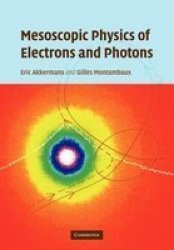 Mesoscopic Physics Of Electrons And Photons Paperback