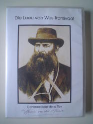 Geteken: Generaal Koos De La Rey - Leeu Van Die Wes-transvaal