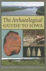 The Archaeological Guide To Iowa Paperback