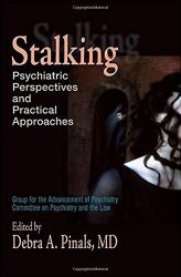 Stalking: Psychiatric Perspectives And Practical Approaches