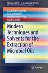 Modern Techniques And Solvents For The Extraction Of Microbial Oils 2015 Paperback