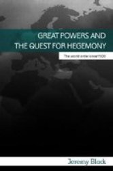 Great Powers and the Quest for Hegemony: The World Order Since 1500