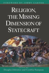 Religion The Missing Dimension Of Statecraft