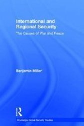 International And Regional Security - The Causes Of War And Peace Hardcover
