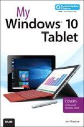 My Windows 10 Tablet Includes Content Update Program - Covers Windows 10 Tablets Including Microsoft Surface Pro Paperback