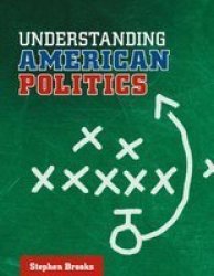 Understanding American Politics Paperback 2ND Revised Edition