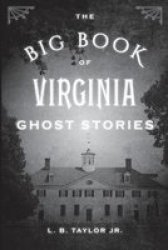 The Big Book Of Virginia Ghost Stories Paperback