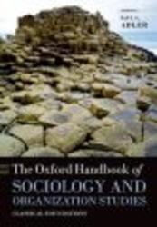 The Oxford Handbook of Sociology and Organization Studies: Classical Foundations Oxford Handbooks