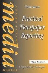 Practical Newspaper Reporting Hardcover 3RD New Edition