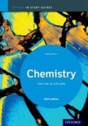 Chemistry Study Guide 2014 Edition: Oxford Ib Diploma Programme Paperback
