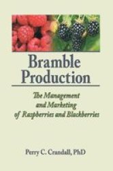 Bramble Production - The Management And Marketing Of Raspberries And Blackberries Hardcover