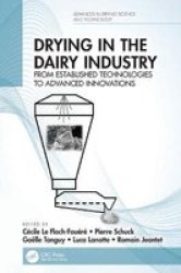 Drying In The Dairy Industry - From Established Technologies To Advanced Innovations Hardcover