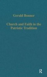 Church and Faith in the Patristic Tradition: Augustine, Pelagianism, and Early Christian Northumbria Collected Studies Series, 521