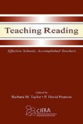 Teaching Reading: Effective Schools, Accomplished Teachers Center for Improvement of Early Reading