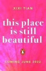 This Place Is Still Beautiful Paperback