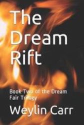 The Dream Rift - Book Two Of The Dream Fair Trilogy Paperback